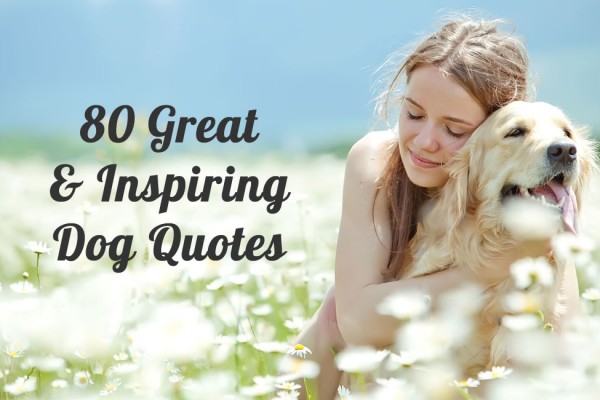 80 Great and Inspiring Dog Quotes - Woman with Golden Retriever